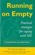 Running on Empty: Practical Strategies for Coping with ME