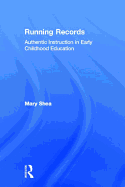 Running Records: Authentic Instruction in Early Childhood Education