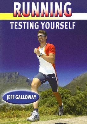 Running: Testing Yourself - Galloway, Jeff