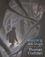 Running the Dogs - Cochran, Thomas