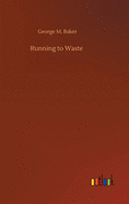 Running to Waste