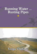 Running Water ... Rusting Pipes Vol. 1