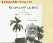 Running with the Bulls: My Years with the Hemingways