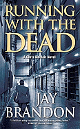 Running with the Dead - Brandon, Jay