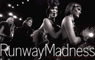 Runway Madness - Perkins, Lucian (Photographer), and Givhan, Robin (Text by)