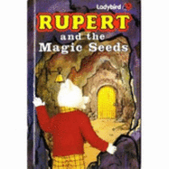 Rupert and the magic seeds