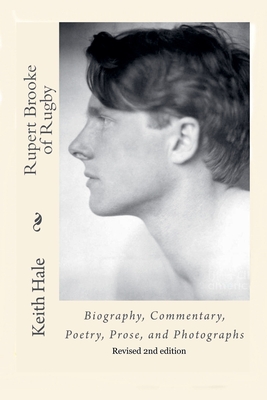 Rupert Brooke of Rugby - Hale, Keith