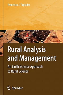 Rural Analysis and Management: An Earth Science Approach to Rural Science - Tapiador, Francisco J.