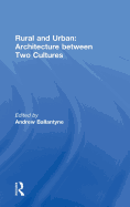 Rural and Urban: Architecture Between Two Cultures