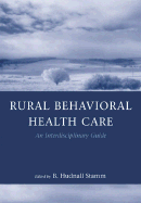 Rural Behavior Health Care: An Interdisciplinary Guide
