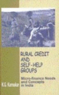 Rural Credit and Self-Help Groups: Micro-Finance Needs and Concepts in India
