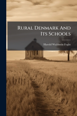 Rural Denmark And Its Schools - 