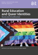 Rural Education and Queer Identities: Rural and (Out)Rooted