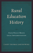 Rural Education History: State Policy Meets Local Implementation