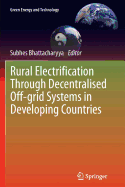 Rural Electrification Through Decentralised Off-Grid Systems in Developing Countries
