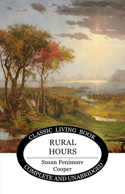 Rural Hours - Cooper, Susan Fenimore
