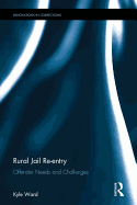 Rural Jail Reentry: Offender Needs and Challenges