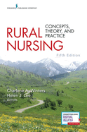 Rural Nursing, Fifth Edition: Concepts, Theory, and Practice