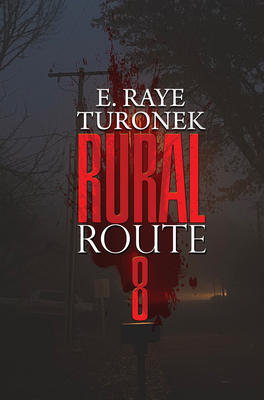 Rural Route 8 - Turonek, E Raye