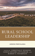 Rural School Leadership: Lessons from Alaska