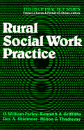 Rural Social Work Practice - Farley, O William (Preface by), and Griffiths, Kenneth A, and Thackeray, Milton G