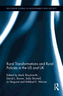 Rural Transformations and Rural Policies in the US and UK