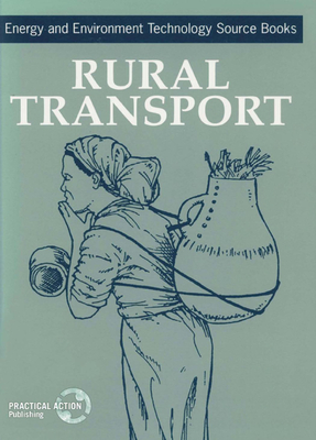 Rural Transport: Energy and Environment Technology Source Books - Unifem (Editor)