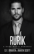 Rurik: A Dark Mafia Romance