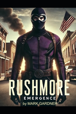 Rushmore: Emergence - Gardner, Mark