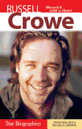 Russell Crowe: Maverick with a Heart