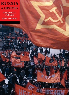 Russia: A History - Freeze, Gregory (Editor)