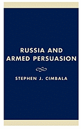 Russia and Armed Persuasion
