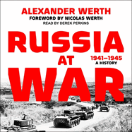 Russia at War, 1941-1945: A History