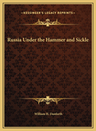 Russia Under the Hammer and Sickle