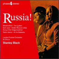 Russia! - Stanley Black (piano); London Festival Chorus (choir, chorus)