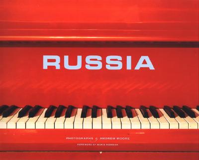Russia - Moore, Andrew (Photographer), and Fishman, Boris (Foreword by)