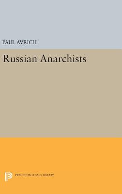 Russian Anarchists - Avrich, Paul