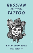 Russian Criminal Tattoo Encyclopaedia, Volume II