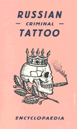 Russian Criminal Tattoo Encyclopaedia