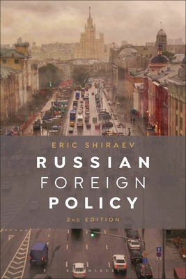 Russian Foreign Policy - Shiraev, Eric