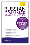 Russian Grammar You Really Need to Know: Teach Yourself