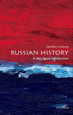 Russian History: A Very Short Introduction - Hosking, Geoffrey