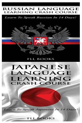 Russian Language Learning Crash Course + Japanese Language Learning Crash Course - Fll Books