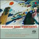 Russian Oboe Concertos: Eshpai, Kikta, Rubtsov
