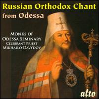 Russian Orthodox Chant from Odessa - Monks of Odessa Seminary Choir (choir, chorus); Moscow New Choir (choir, chorus)