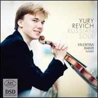 Russian Soul - Valentina Babor (piano); Yury Revich (violin)