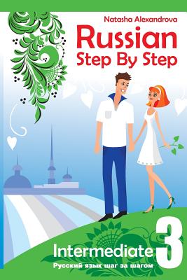 Russian Step By Step Intermediate Level 3: With Audio Direct Download - Watt, Anna (Editor), and Alexandrova, Natasha