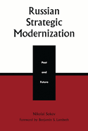 Russian Strategic Modernization: Past and Future