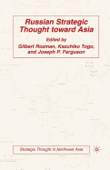 Russian Strategic Thought Toward Asia