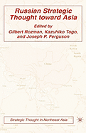 Russian Strategic Thought Toward Asia